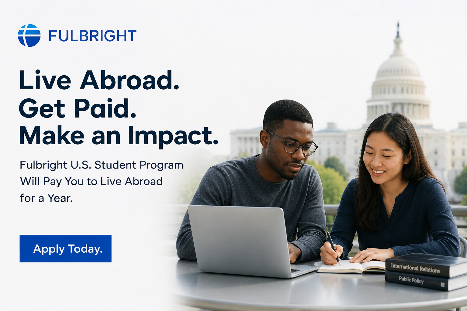Fulbright Will Pay You to Live Abroad for a Year. Apply Today